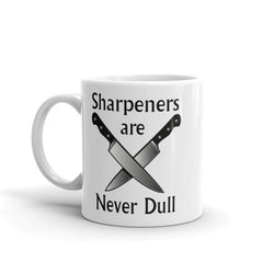 Sharpeners Are Never Dull Mug